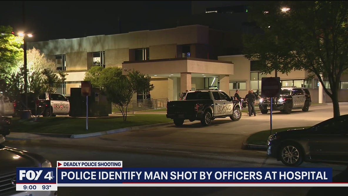 Police identify man fatally shot by officers at Irving hospital